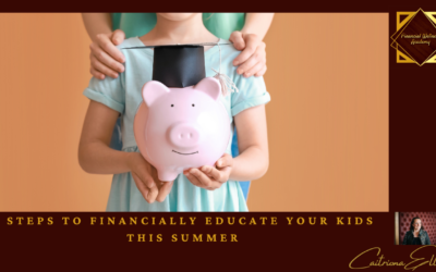 3 Steps to Financially Educate Your kids this Summer