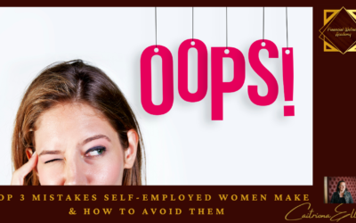 3 Common Mistakes Self-Employed Women Make (And How to Avoid Them)